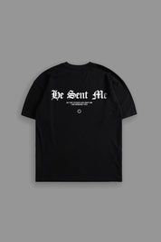 He Sent Me "PREMIUM" Tee in Black