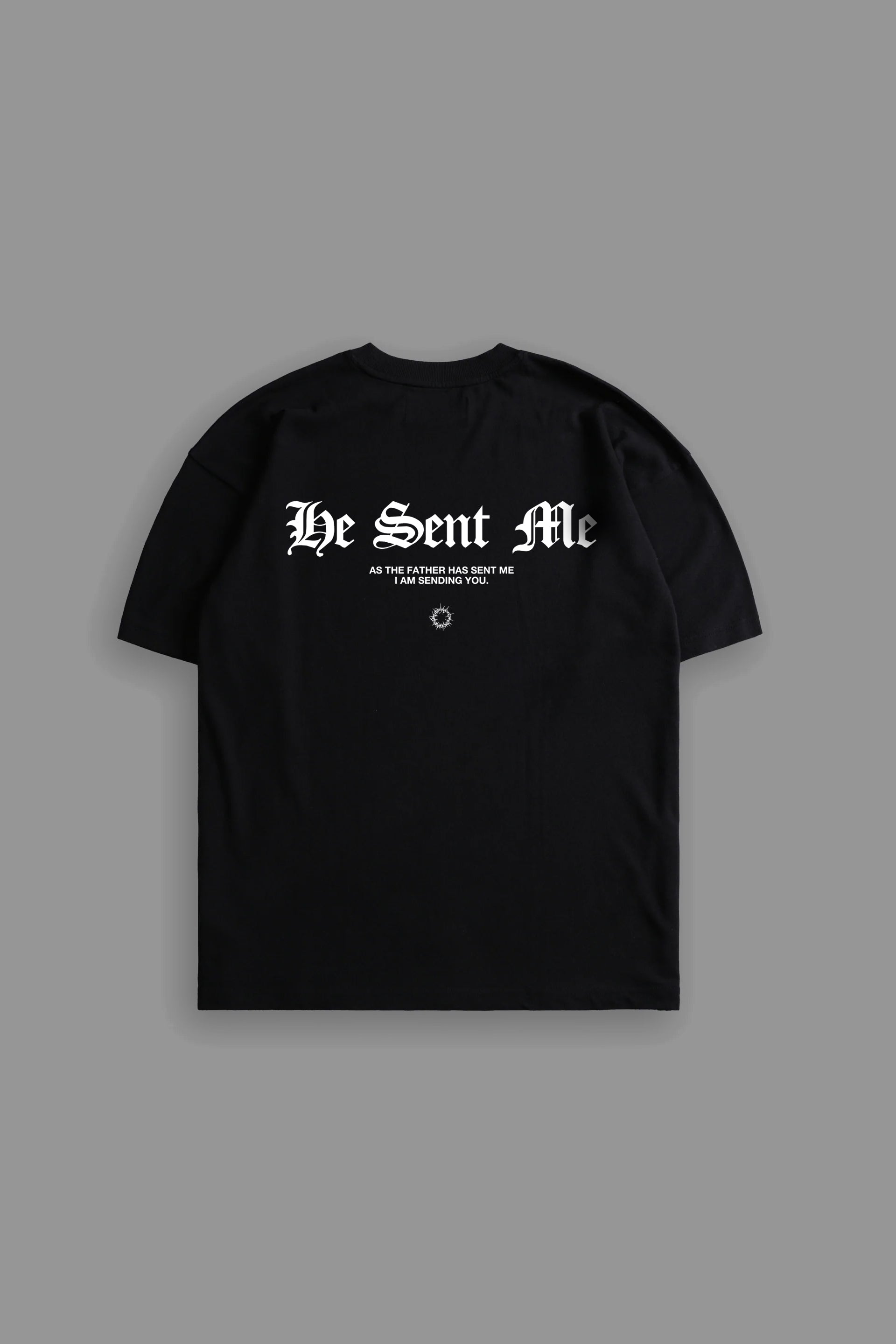 He Sent Me "PREMIUM" Tee in Black