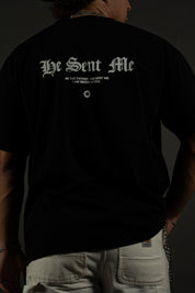 He Sent Me "PREMIUM" Tee in Black