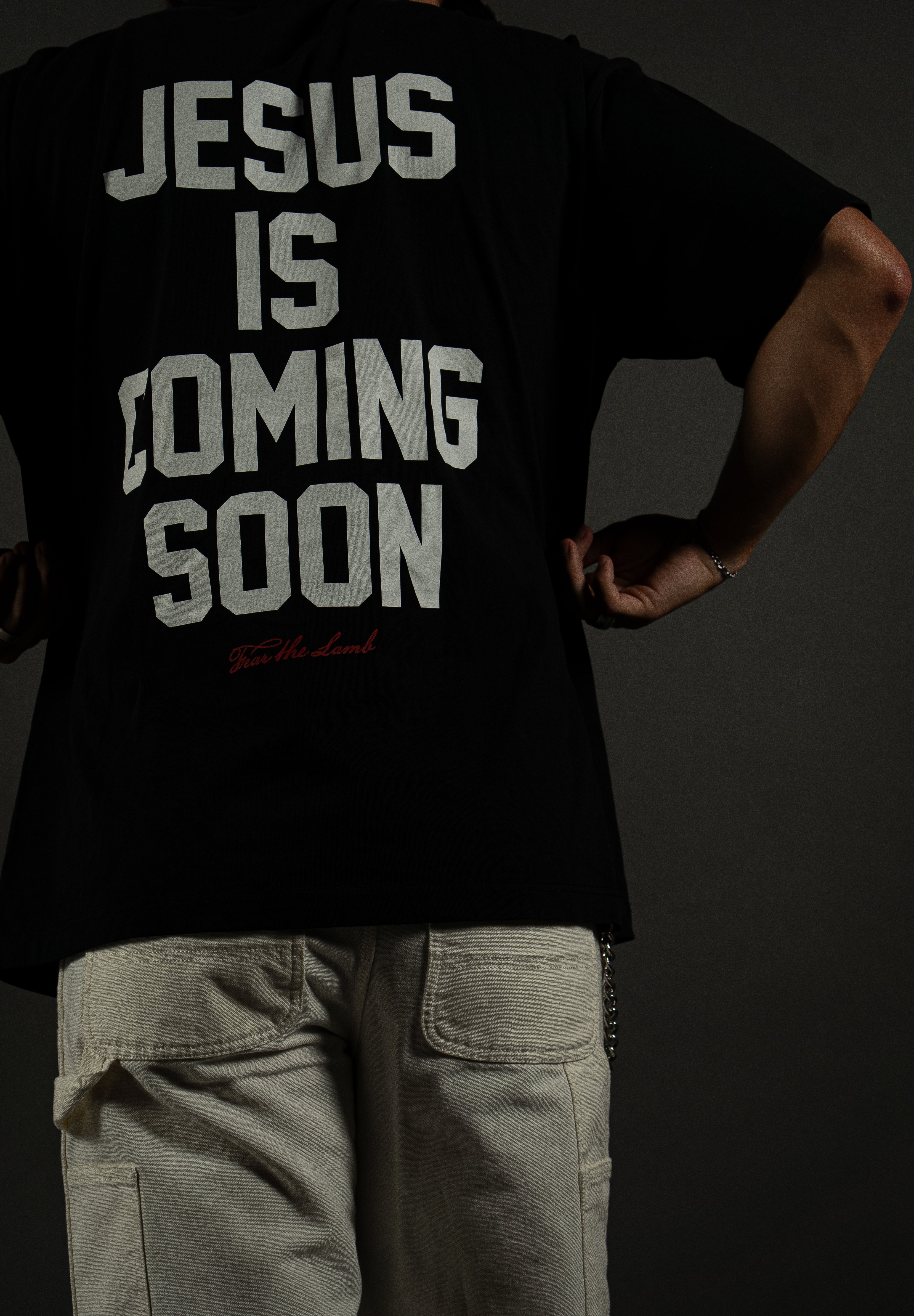 Jesus is Coming Soon "PREMIUM" Tee in Black